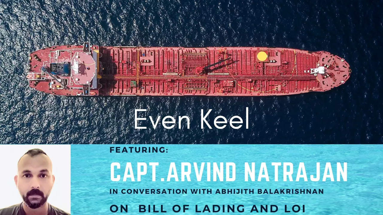 Episode 6: On Bills of Lading and LoI with Capt. Arvind Natrajan